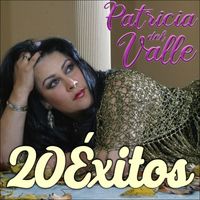Patricia Del Valle - 20  Éxitos