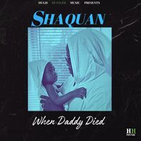 Shaquan - When Daddy Died