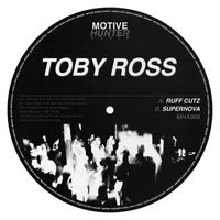 Toby Ross - Ruff Cutz / Supernova
