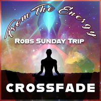 Crossfade - Robs Sunday Trip