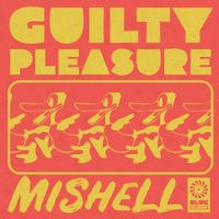 Mishell - Guilty Pleasure