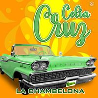 Celia Cruz - La Chambelona
