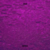Swerve - 808 (Explicit)