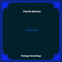 Charlie Johnson - Classic Jazz (Hq remastered 2023)