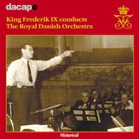 Royal Danish Orchestra - King Frederik IX Conducts the Royal Danish Orchestra
