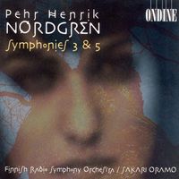 Finnish Radio Symphony Orchestra - Nordgren, P.H.: Symphonies Nos. 3 and 5