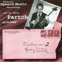 Harry Partch - Partch, H.: Historic Speech Music Recordings (Enclosure 2)
