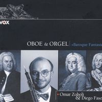 Omar Zoboli - Oboe Recital: Zoboli, Omar - Bach, J.S. / Handel / Vivaldi / Hertel (Baroque Fantasies)