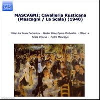 Pietro Mascagni - Mascagni: Cavalleria Rusticana (Mascagni / La Scala) (1940)