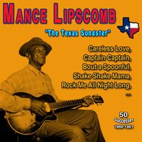 Mance Lipscomb - Mance Lipscomb "The Texas Songster" (50 Successes - 1960 -1962)