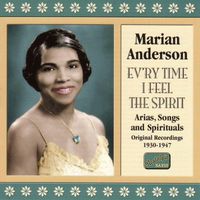 Marian Anderson - Anderson, Marian: Ev'Ry Time I Feel The Spirit (1930-1947)