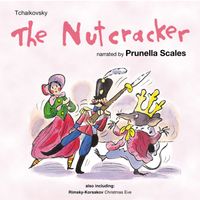 Prunella Scales - Tchaikovsky: The Nutcracker Suite - Rimsky-Korsakov: Christmas Eve (With Narration)