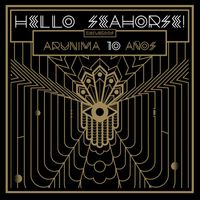 Hello Seahorse! - Recuerdos: Arunima 10 Años