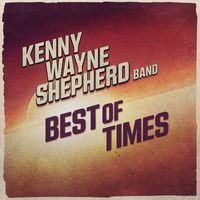 Kenny Wayne Shepherd - Best Of Times