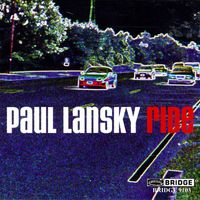 Paul Lansky - Paul Lansky: Ride