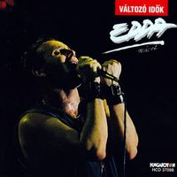 Edda Muvek - Változó idők