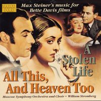 William Stromberg - Steiner: All This, and Heaven Too / A Stolen Life