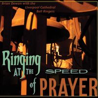 Brian Dewan - Dewan, B.: Ringing at the Speed of Prayer