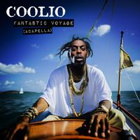 Coolio - Fantastic Voyage (Re-Recorded) [Acapella] - Single