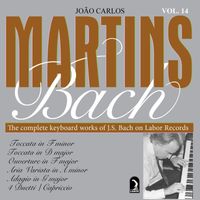 Joao Carlos Martins - Bach, J.S.: Toccatas / Overture, BWV 820 / Aria variata, BWV 989 / 4 Duets / Capriccio