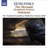 James Judd - Zemlinsky: Seejungfrau - Sinfonietta