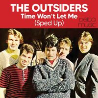 The Outsiders - Time Won't Let Me (Sped Up)