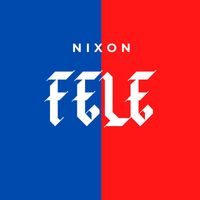 Nixon - Fele