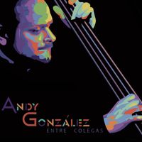 Andy González - Entre Colegas