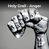 Holy Grail - Anger