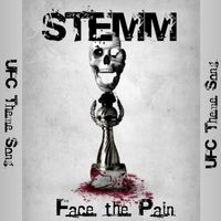 Stemm - Face the Pain (UFC Theme Song) (Explicit)