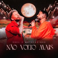 Suel, Matheusinho - Não Volto Mais (Ao Vivo)