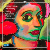 Quatuor Danel - Weinberg: String Quartets, Vol. 5