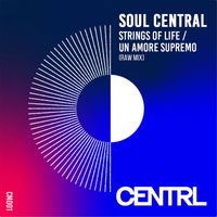 Soul Central - Strings Of Life / Un Amore Supremo (Raw Mix)