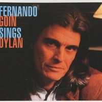 Fernando Goin - Fernando Goin Sings Dylan