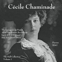 Cécile Chaminade - Cecil Chaminade: The Hall Collection, Vol. 1 (1901-1927)