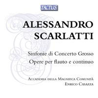 Accademia della Magnifica Comunità, Enrico Casazza and Paolo Capirci - Scarlatti: Sinfonie di concerto grosso