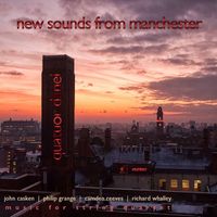 Quatuor Danel - New Sounds from Manchester