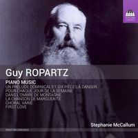 Stephanie McCallum - Ropartz: Piano Music