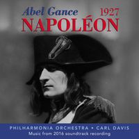 Philharmonia Orchestra and Carl Davis - Napoléon (2016 Soundtrack Recording)