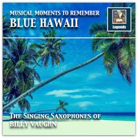 Billy Vaughn - Musical Moments to remember: The Singing Saxophones of Billy Vaughn