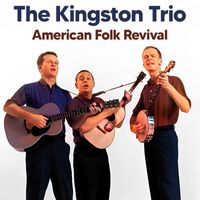 The Kingston Trio - American Folk Revival