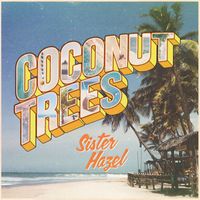 Sister Hazel - Coconut Trees