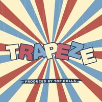 Top Dolla - Trapeze