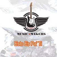 Music Makers - Esto Es Pa' Ti