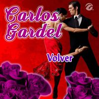 Carlos Gardel - Volver