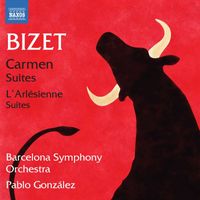 Pablo González and Orquestra Simfònica de Barcelona i Nacional de Catalunya - Bizet: Carmen & L'arlésienne Suites