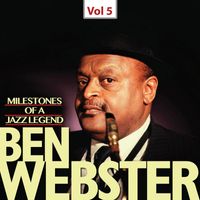 Ben Webster - Milestones of a Jazz Legend - Ben Webster, Vol. 5 (1953)