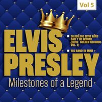 Elvis Presley - Milestones of a Legend - Elvis Presley, Vol. 5