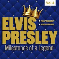 Elvis Presley - Milestones of a Legend - Elvis Presley, Vol. 4