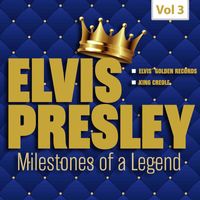 Elvis Presley - Milestones of a Legend - Elvis Presley, Vol. 3